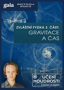 Zvláštní fyzika 3. část: Gravitace a čas